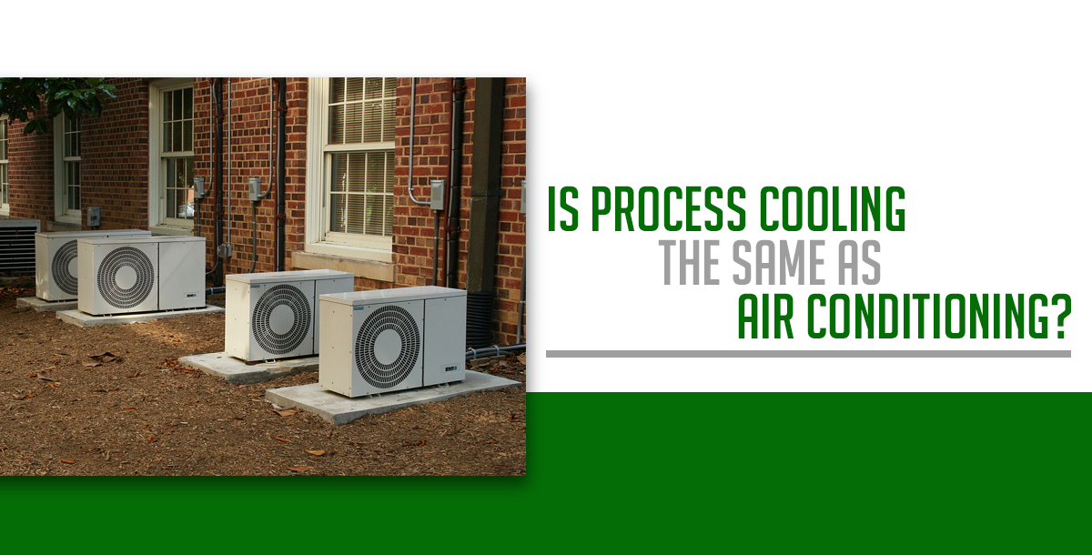 Is process cooling the same as air conditioning?