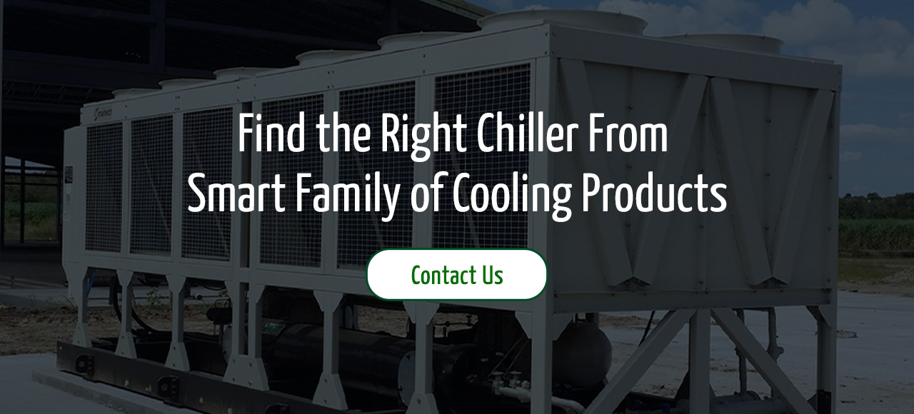 Find the Right Chiller From Smart Family of Cooling Products